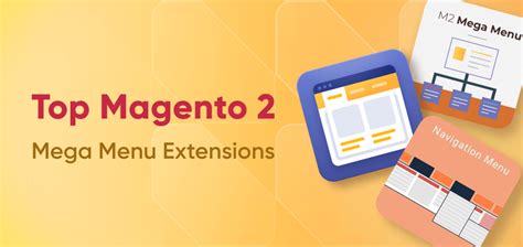 Best Magento 2 Mega Menu Extensions: Top Picks.